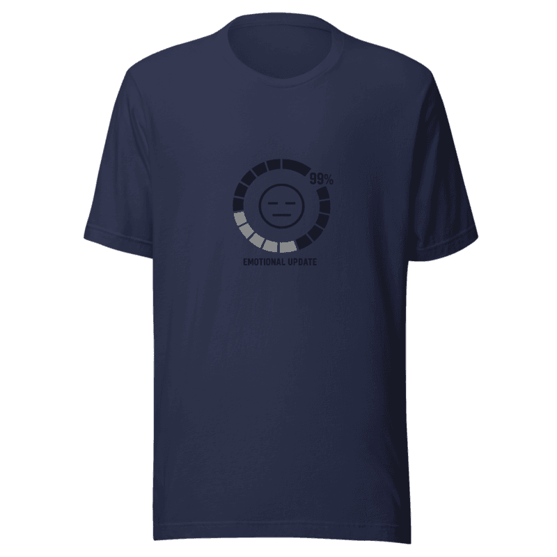 Emotional Loading Screen Tee - T-Shirt