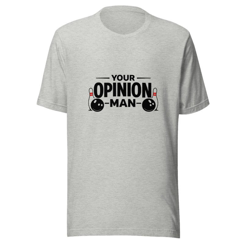 Your Opinion Man - Big Lebowski Bowling Tee - T-Shirt