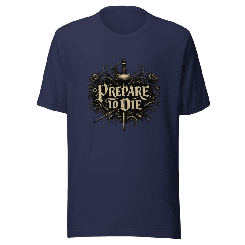 Prepare To Die V3 Tee - T-Shirt
