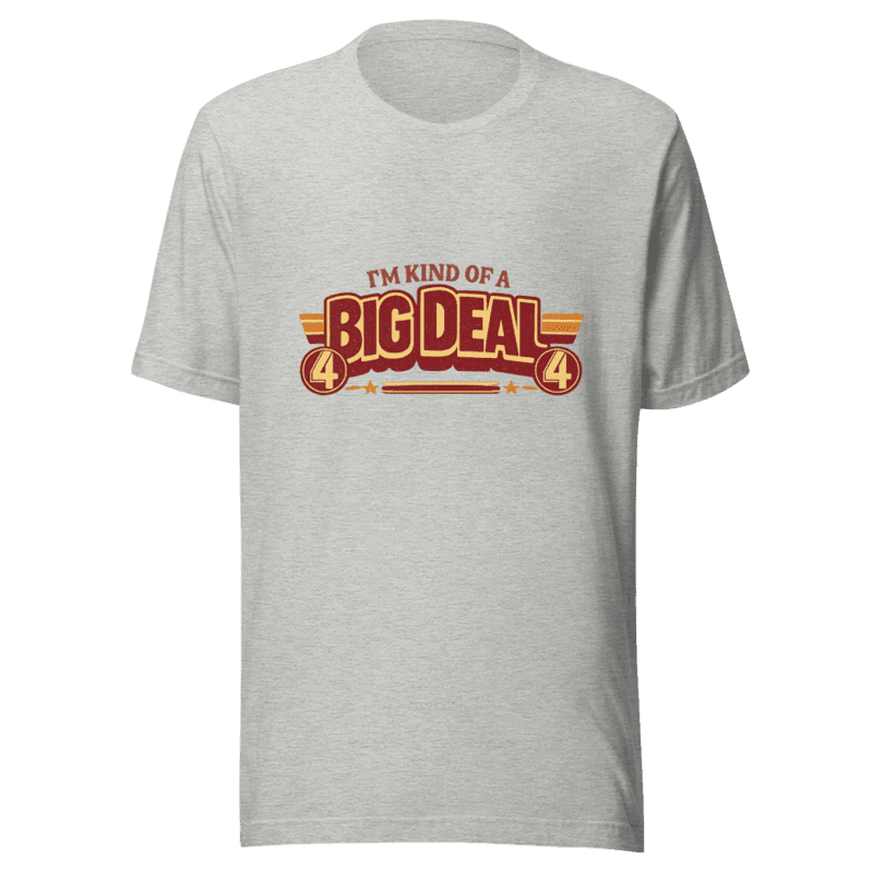 Kind Of A Big Deal V2 Tee - T-Shirt