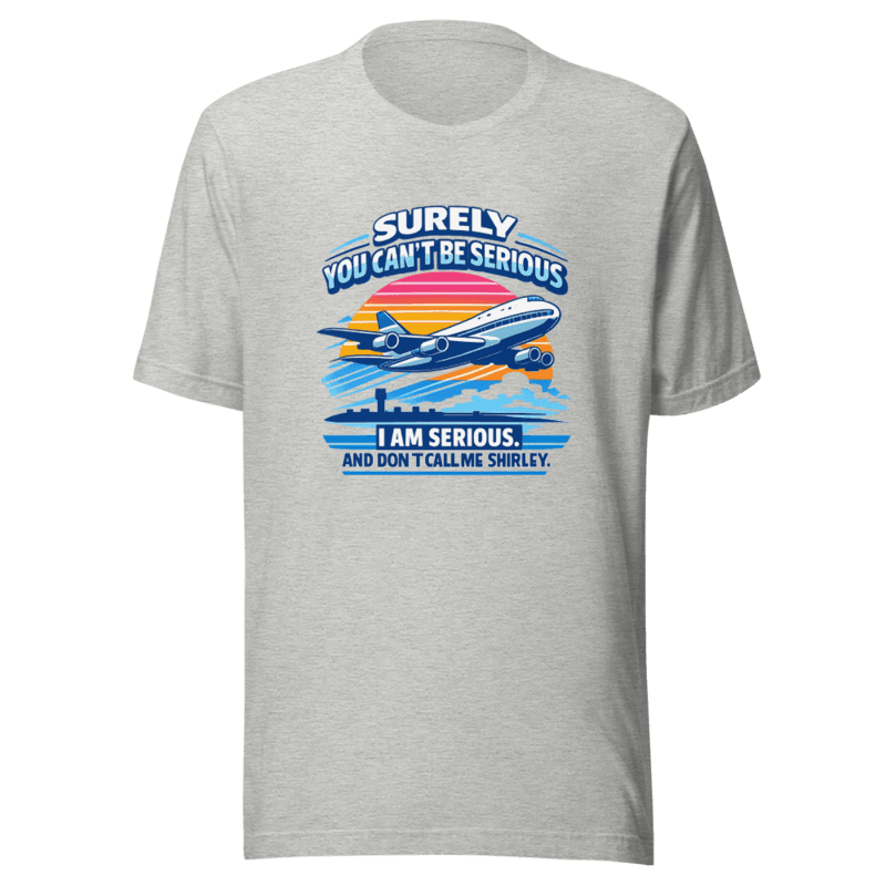 Dont Call Me Shirley V1 Tee - T-Shirt