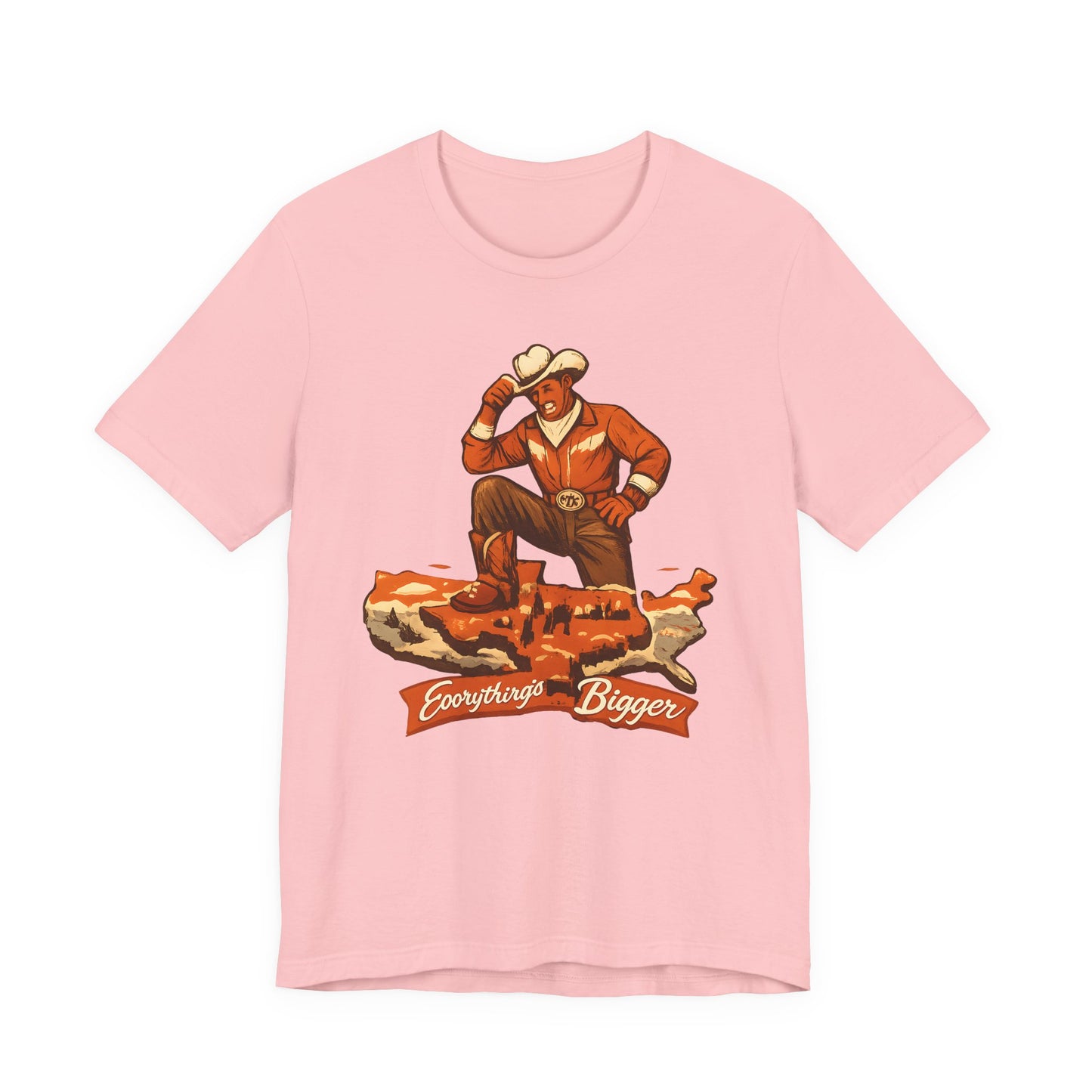 Everything's Bigger Tee