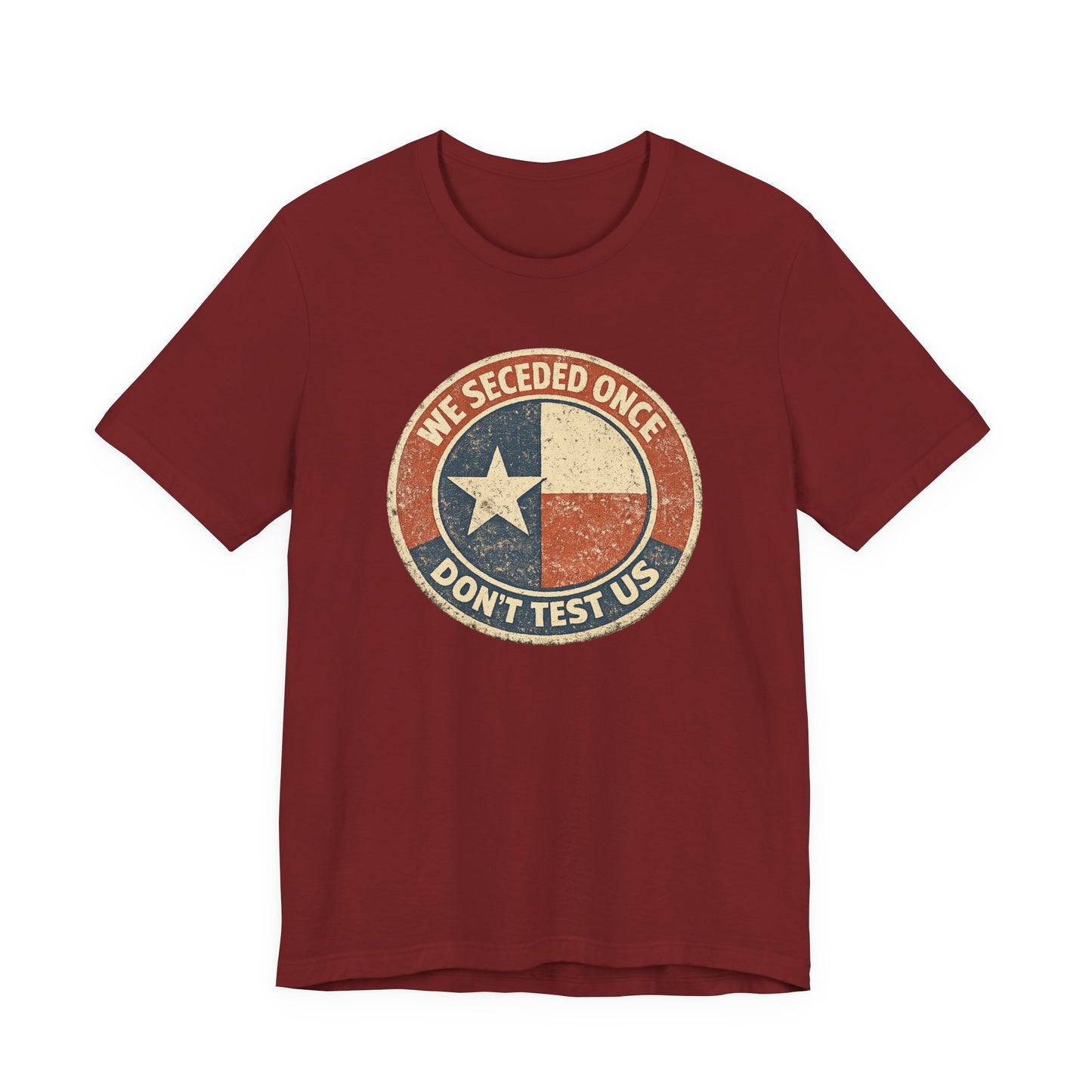 We Seceded Once Texas Tee