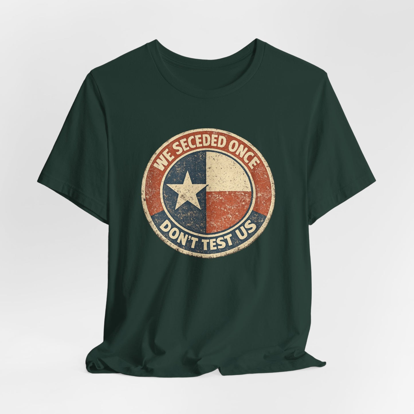 We Seceded Once Texas Tee