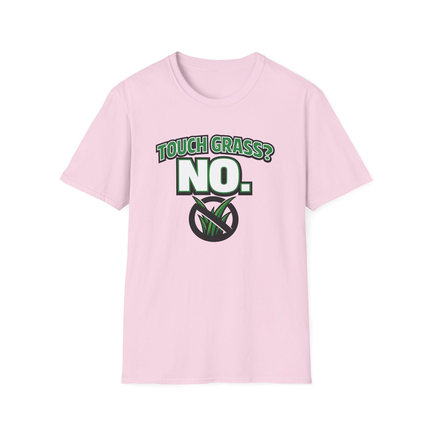 Touch Grass? NO. Gamer Life Funny Tee