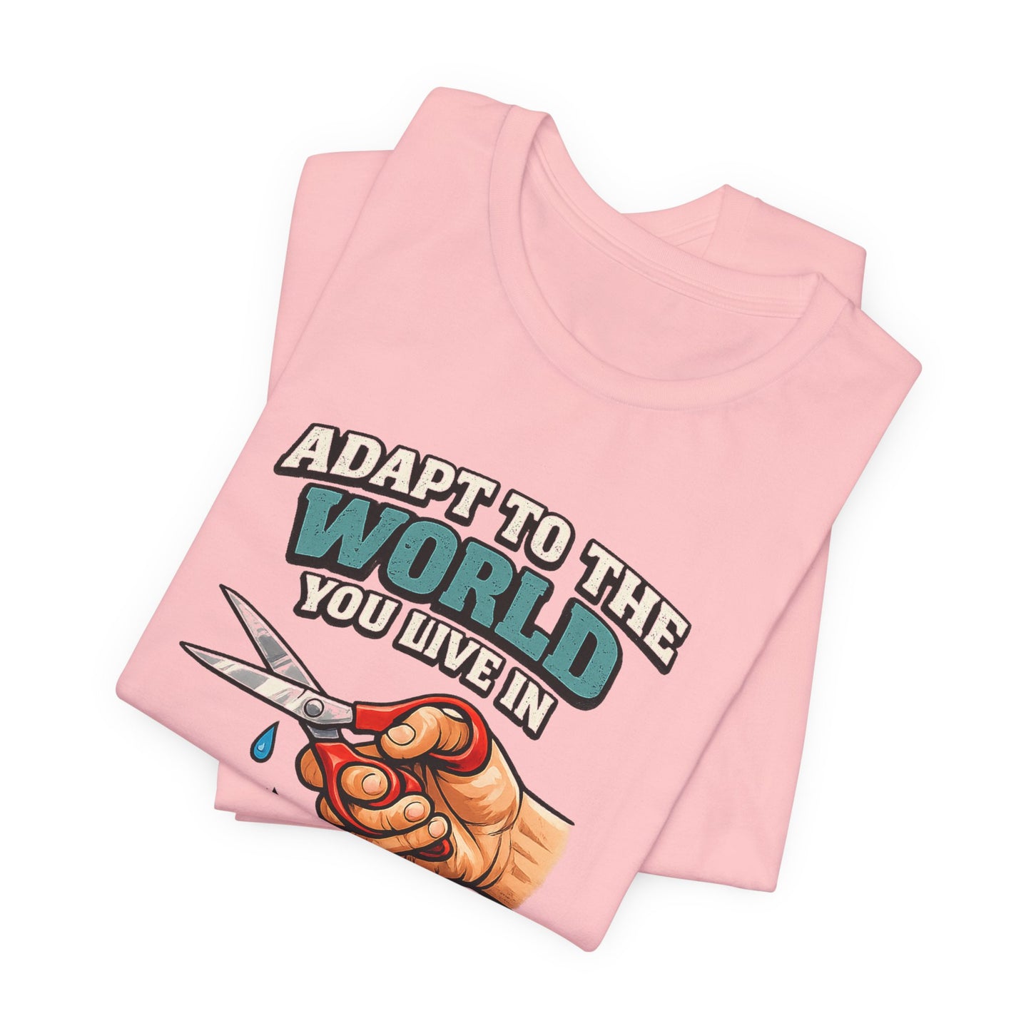 Adapt To The World You Live In Lefty Edition Scissors T-Shirt | Funny Gift Tee