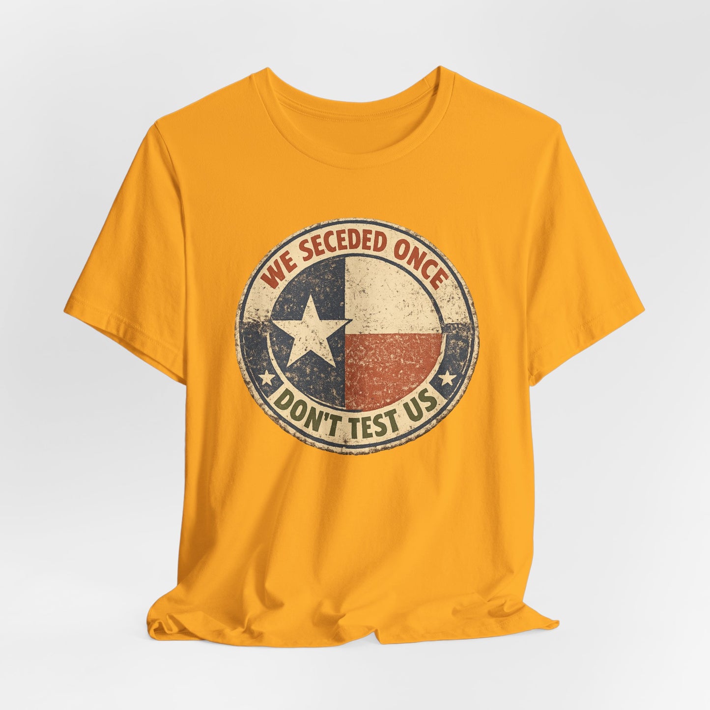 We Seceded Once Texas Tee