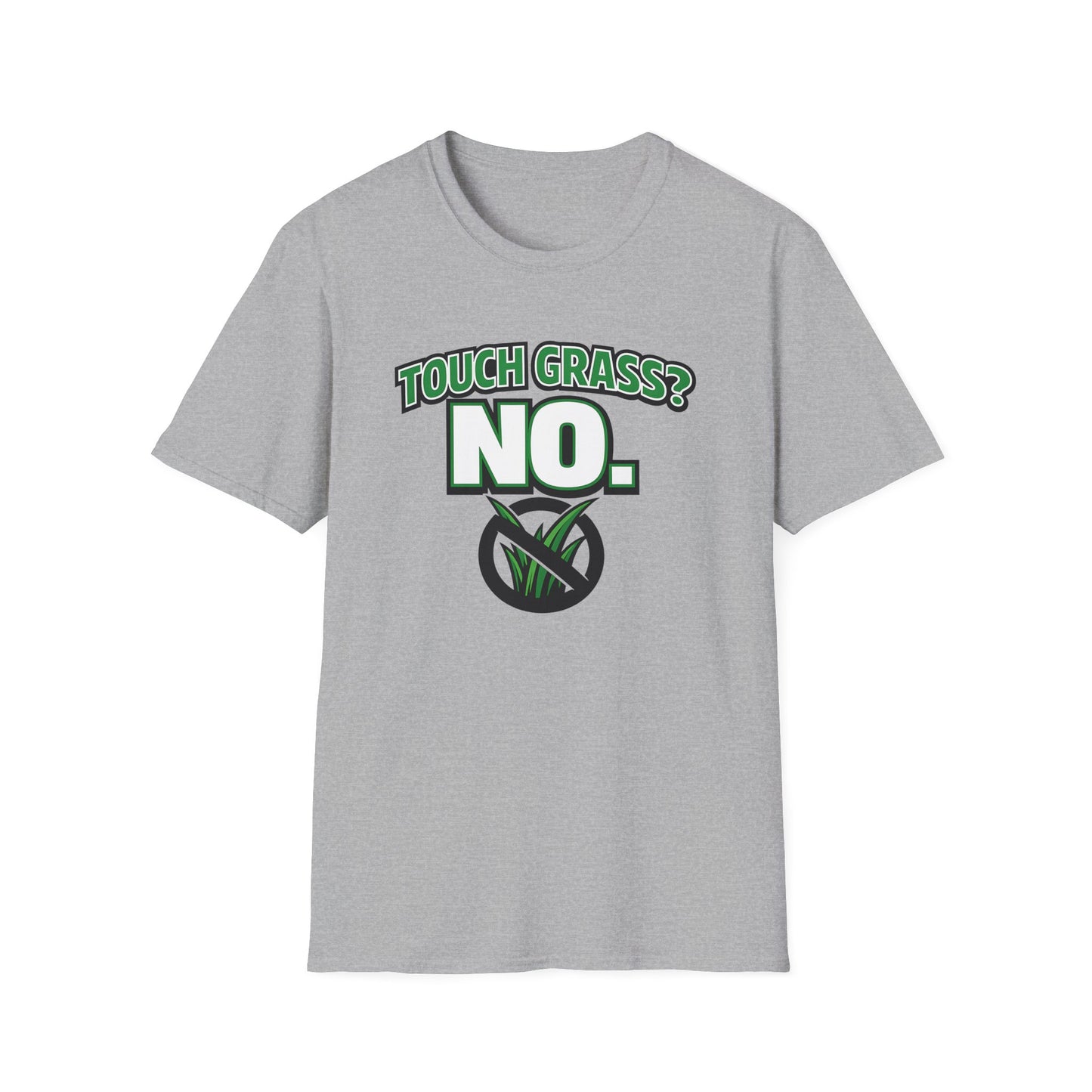 Touch Grass? NO. Gamer Life Funny Tee