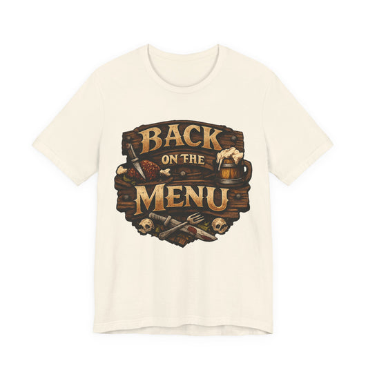 Back on the Menu Tee